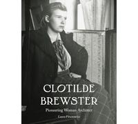 Clotilde Brewster: Pioneering Woman Architect