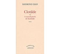 Clotilde Ou Le Second Procès De Baudelaire