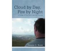 Cloud By Day, Fire By Night