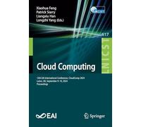 Cloud Computing: 12th EAI International Conference, CloudComp 2024, Luton, UK, September 9-10, 2024, Proceedings