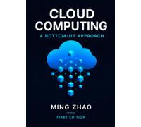 Cloud Computing: A Bottom-Up Approach