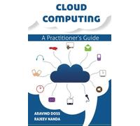 Cloud Computing: A Practitioner's Guide