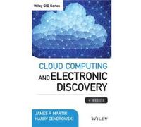 Cloud Computing and Electronic Discovery by Harry Cendrowski James P Martin - Harry Cendrowski (Auteur)