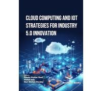 Cloud Computing and IoT Strategies for Industry 5.0 Innovation