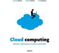 Cloud computing Hubert Tournier (Auteur), Eric Bourgeois (Auteur), Romain Hennion (Auteur)