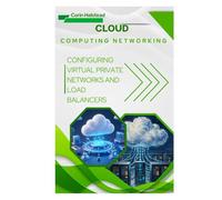 Cloud Computing Networking: Configuring Virtual Private Networks and Load Balancers