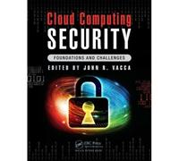 Cloud Computing Security: Foundations And Challenges