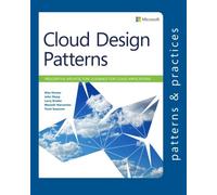 Cloud Design Patterns: Prescriptive Architecture Guidance for Cloud Applications
