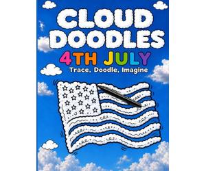 Cloud Doodles - 4th July: Trace Doodle Imagine An Activity Book with a Difference