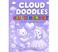 Cloud Doodles Cats Wedding Day Lilac Edition: Trace Doodle Imagine An Activity Book with a Difference