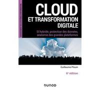 Cloud et transformation digitale - 6e éd - Guillaume Plouin (Auteur)