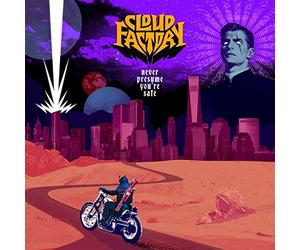 Cloud Factory - Never Presume You're Safe [Import]