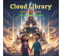 Cloud Library - The First Journey: A magical adventure where every book becomes a staircase to imagination