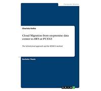 Cloud Migration from on-premise data center to AWS at PT.XYZ: The hybrid-cloud approach and the REMICS method