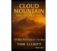 Cloud Mountain: The Secret Box: The Box, The Secrets, The Map