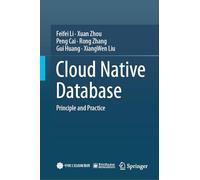 Cloud Native Database: Principle and Practice