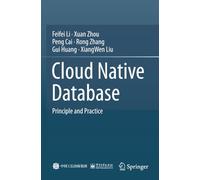 Cloud Native Database: Principle and Practice