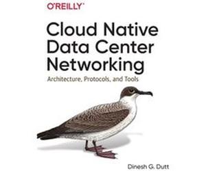 Cloud Native DataCenter Networking by Dinesh G Dutt Dinesh G Dutt (Auteur)