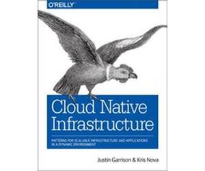 Cloud Native Infrastructure by Kris Nova Justin Garrison, Kris Nova (Auteur)