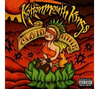 Cloud Nine by KOTTONMOUTH KINGS (2007-08-28)