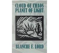 Cloud of Chaos Planet of Light Blanche F. Lord (Auteur)