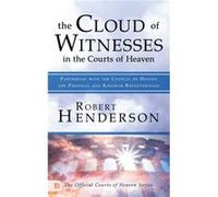 Cloud of Witnesses in the Courts of Heaven The by Robert Henderson Robert Henderson (Auteur)