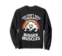 Cloud You Don’t Need Therapy You Just Need Bigger Muscles Sweatshirt