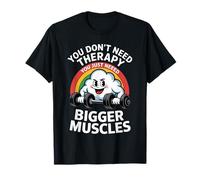 Cloud You Don’t Need Therapy You Just Need Bigger Muscles T-Shirt