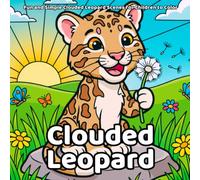 Clouded Leopard Coloring Book: Fun and Simple Clouded Leopard Scenes for Children to Color