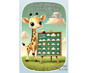 Clouds Above, Learning Below: Giraffe's Guide to the Great Big Sky