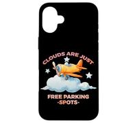 Clouds are Just Free Parking Spots Coque pour iPhone 16 Plus