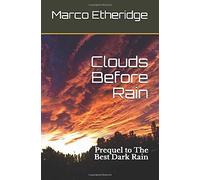 Clouds Before Rain: Prequel To The Best Dark Rain
