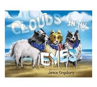 Clouds in my Eyes by Janice Kingsbury Janice Kingsbury (Auteur)