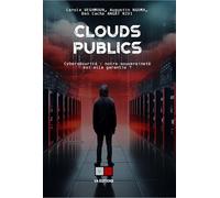 Clouds Publics: Cybersécurité et enjeux. Peut-on leur faire confiance et garantir une souveraineté ?