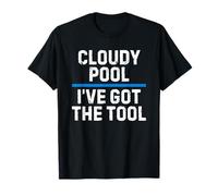 Cloudy Pool I've Got The Tool Pool Cleaner Guy T-Shirt