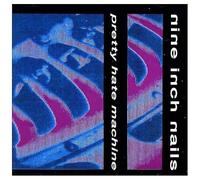 Clous de neuf pouces - Pretty Hate Machine
