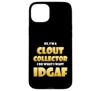Clout Collector IDGAF Dank Meme Costume for Respect Clout Coque pour iPhone 15 Plus