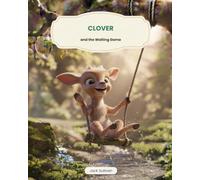 Clover and the Waiting Game: A Gentle Picture Book About Patience, Waiting Your Turn, and Cheering for Others