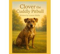 Clover The Cuddly Pitbull