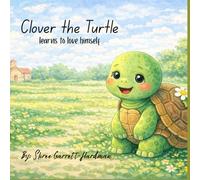 Clover the Turtle: learns to love himself