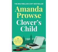 Clover's Child: An emotional and moving story of forbidden love in 1960s London from the multimillion copy bestseller