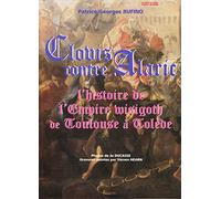 Clovis contre Alaric: L'histoire de l'empire wisigoth de Toulouse à Tolède