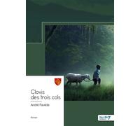 Clovis des trois cols - André Favède - Nombre 7 - broché - Roman