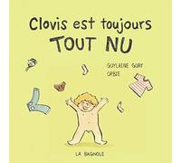 Clovis est toujours tout nu - La sensibilité sensorielle d'un enfant autiste - Dès 3 ans.: troubles autistiques liés à des sensibilités sensorielles (intolérence à certains tissus)