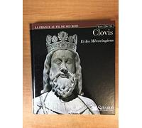 Clovis et les Mérovingiens, vers 250-751