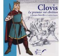 Clovis: Le Premier Roi Chretien