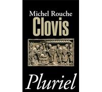Clovis - Michel Rouche - Hachette Pluriel Reference - broché - Biographie