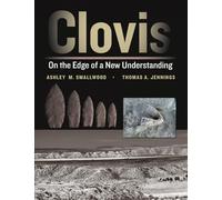 Clovis: On the Edge of a New Understanding