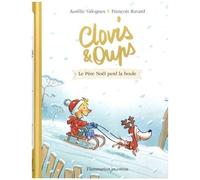 Clovis & Oups - Tome 3 - Le Père Noël Perd La Boule