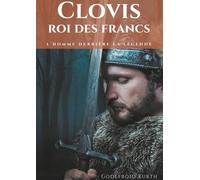 Clovis, Roi Des Francs